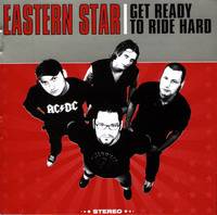 Eastern Star : Get Ready to Ride Hard